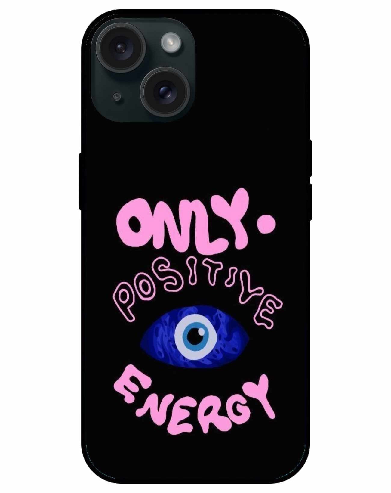 Only Positive Energy" Evil Eye iPhone Case – Stylish Protection with Good Vibes